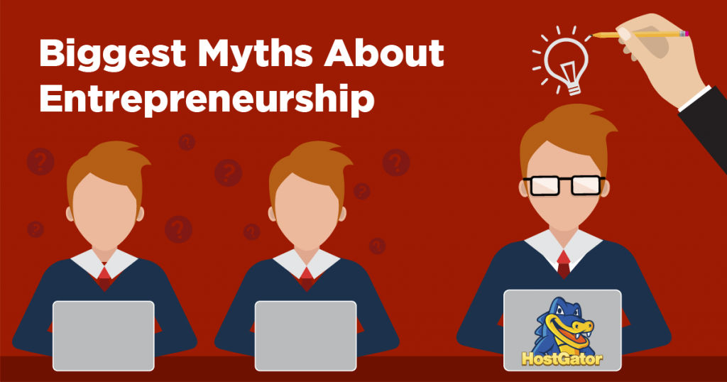 3 Myths of Entrepreneurship